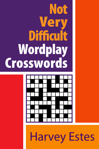 Not Very Difficult Wordplay Crosswords